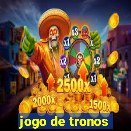 jogo de tronos