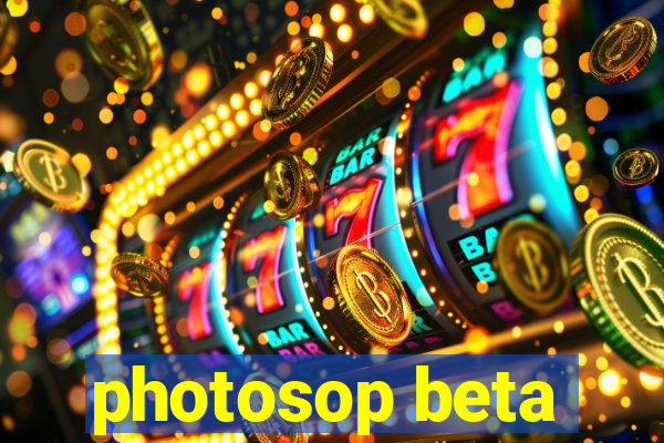 photosop beta