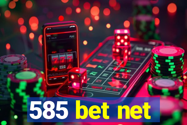 585 bet net