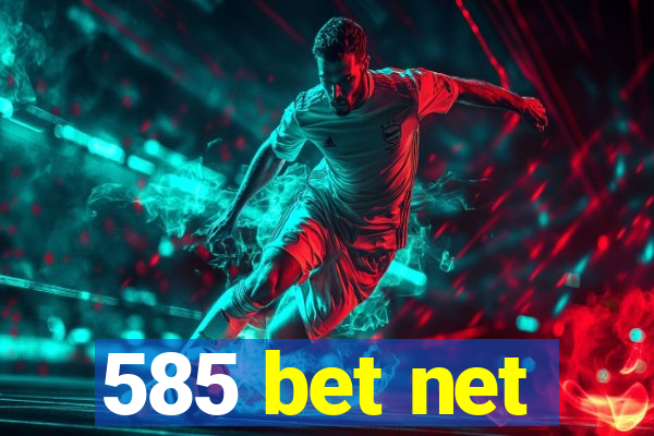 585 bet net