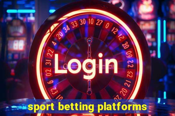 sport betting platforms