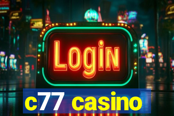 c77 casino