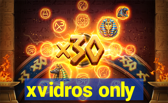 xvidros only