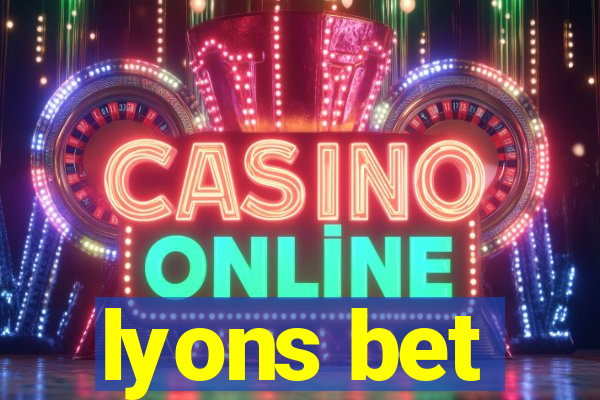 lyons bet