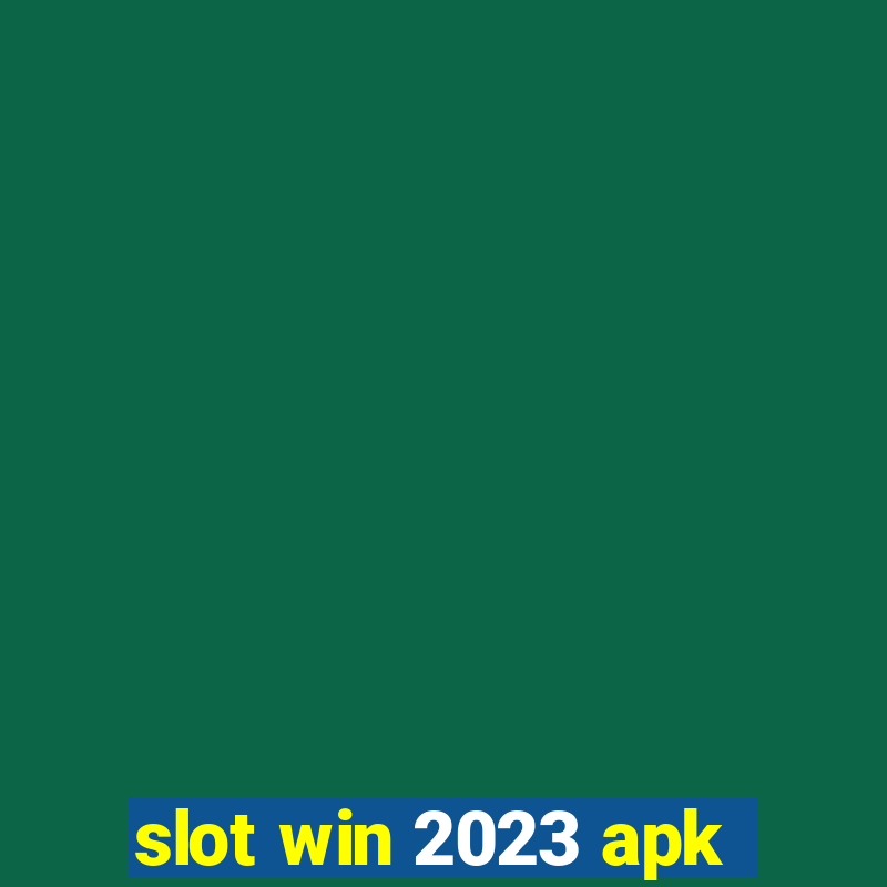 slot win 2023 apk