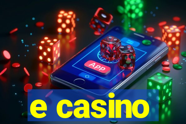 e casino