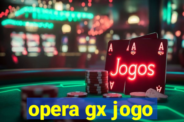 opera gx jogo