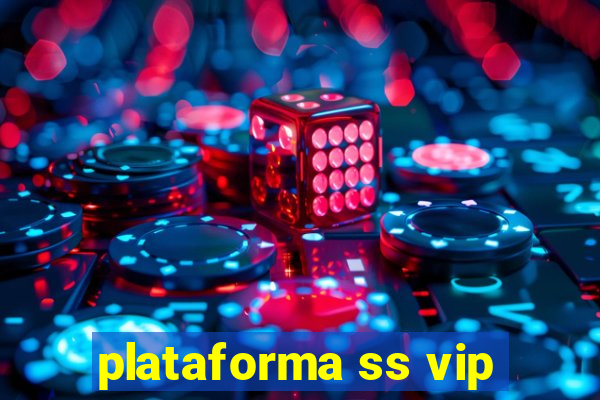 plataforma ss vip