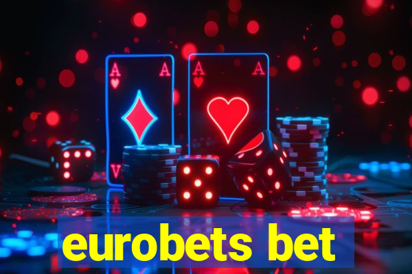 eurobets bet