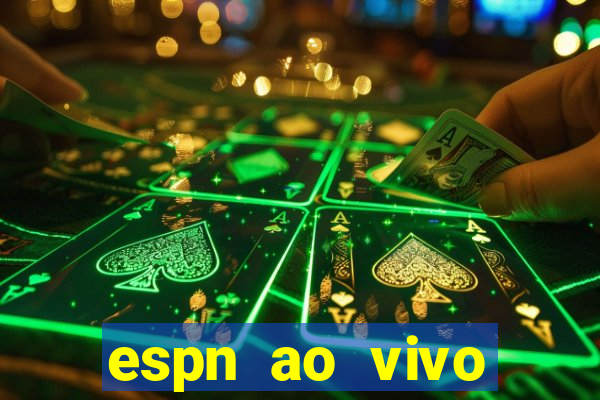 espn ao vivo online grátis