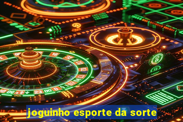 joguinho esporte da sorte