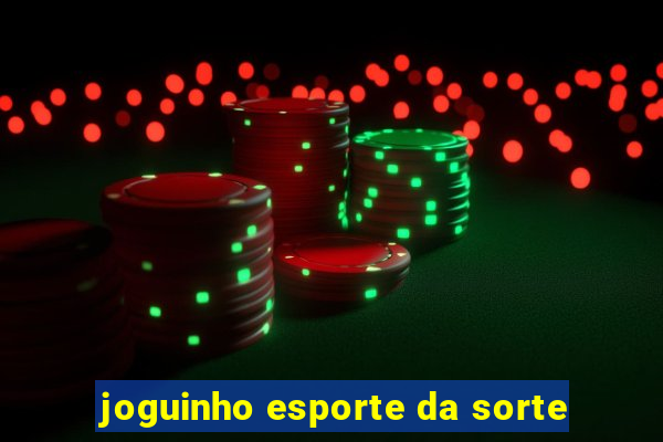 joguinho esporte da sorte