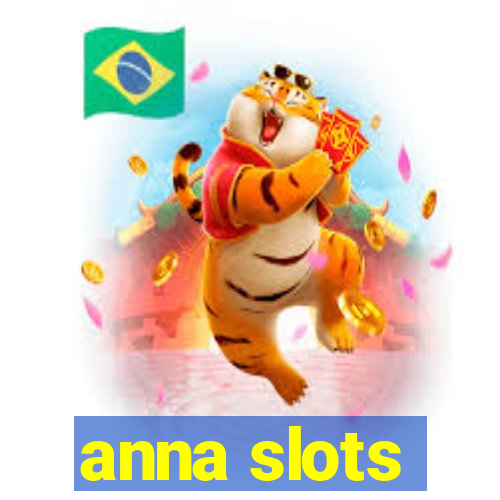 anna slots