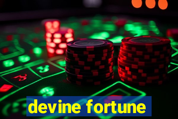 devine fortune