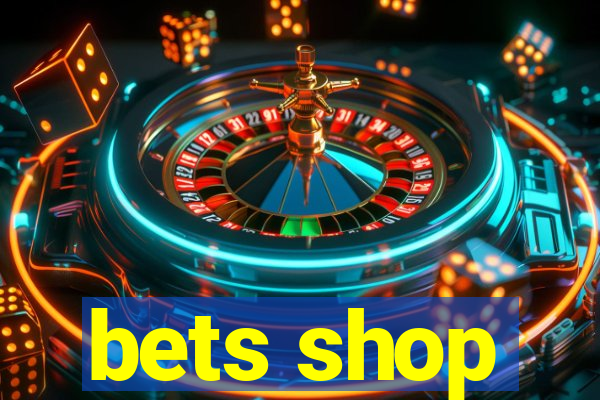 bets shop