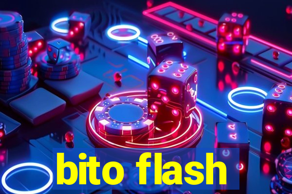 bito flash