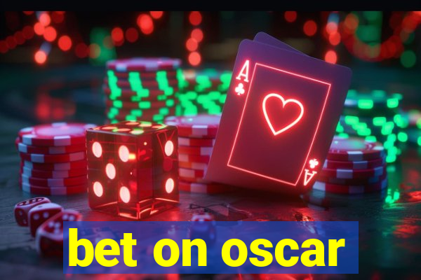 bet on oscar