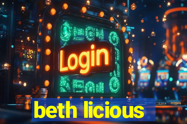 beth licious