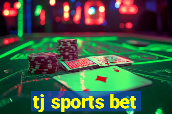 tj sports bet