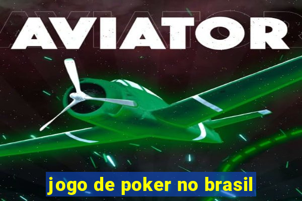 jogo de poker no brasil