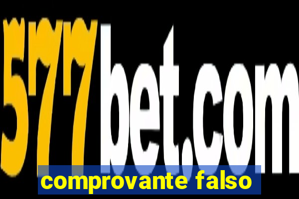 comprovante falso