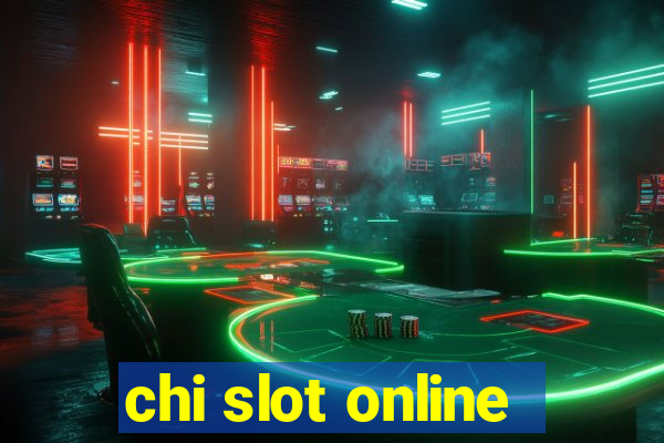 chi slot online