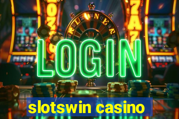 slotswin casino