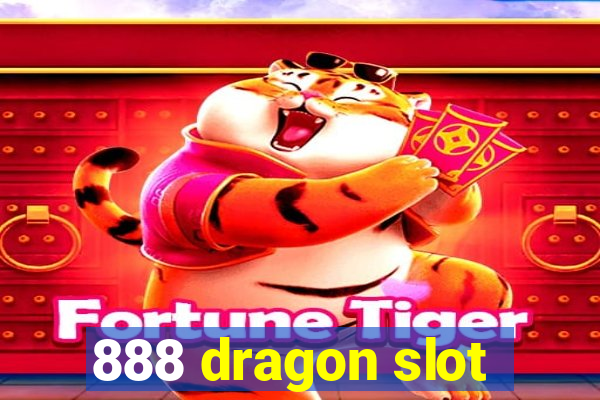 888 dragon slot