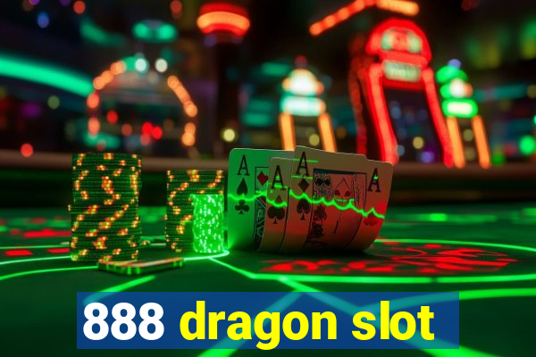 888 dragon slot