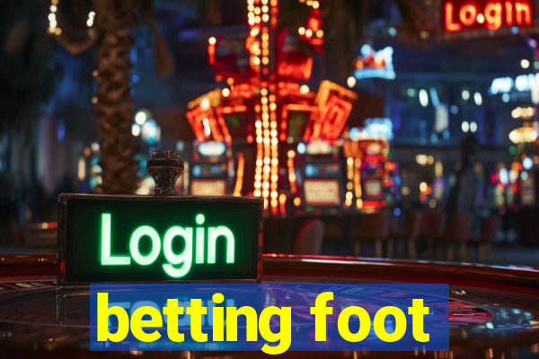 betting foot