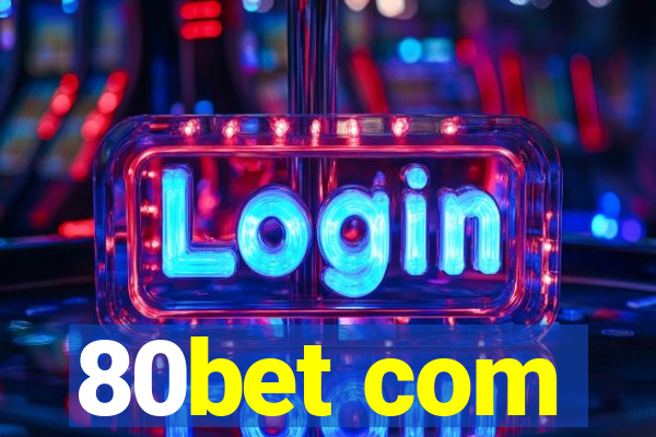 80bet com