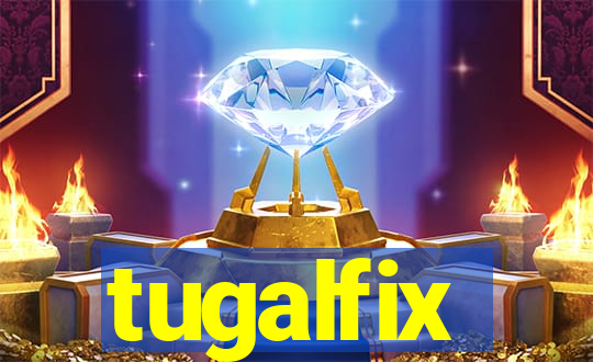 tugalfix