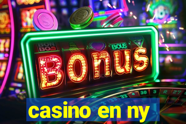 casino en ny