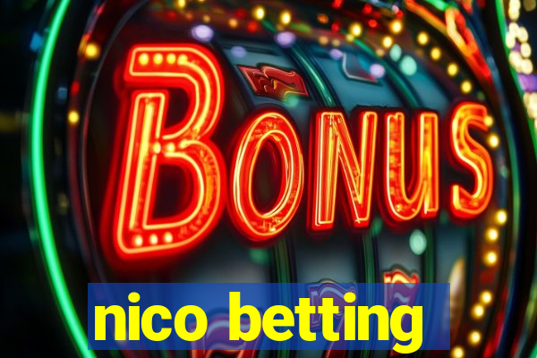 nico betting