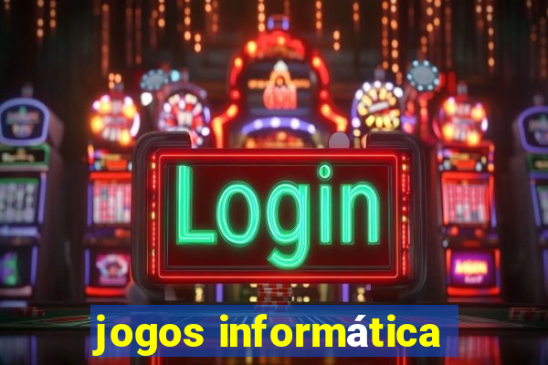 jogos informática