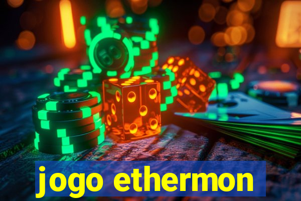 jogo ethermon