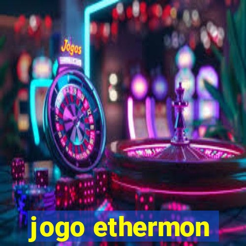 jogo ethermon