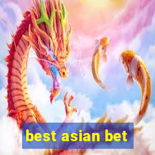 best asian bet