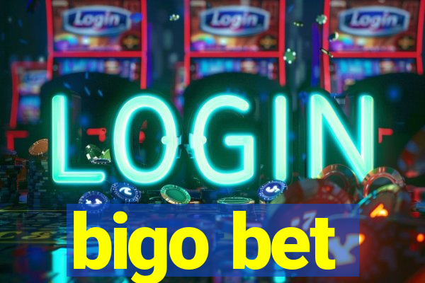 bigo bet