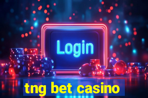 tng bet casino