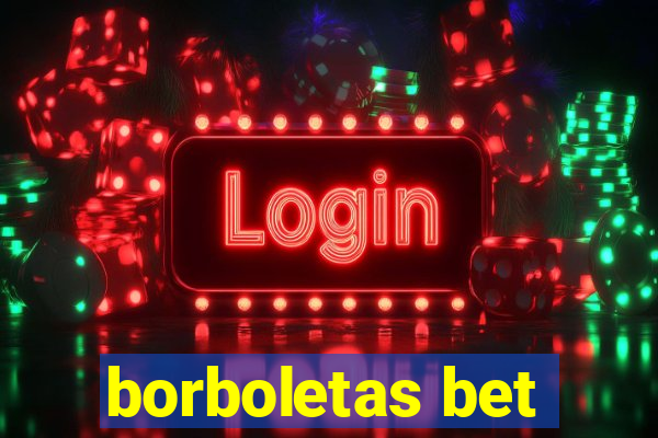 borboletas bet