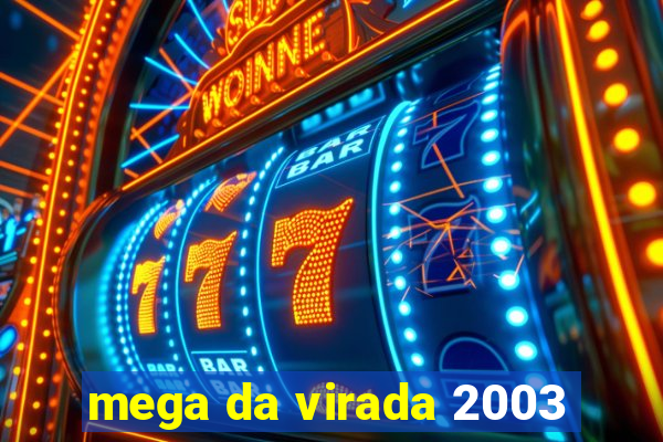 mega da virada 2003