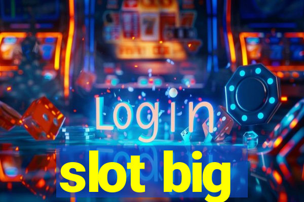 slot big