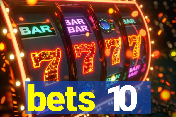 bets 10