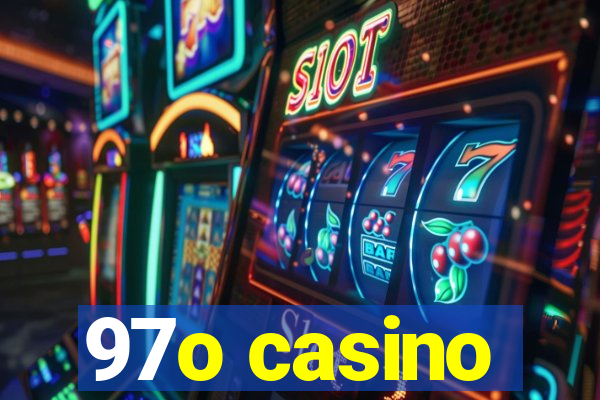 97o casino