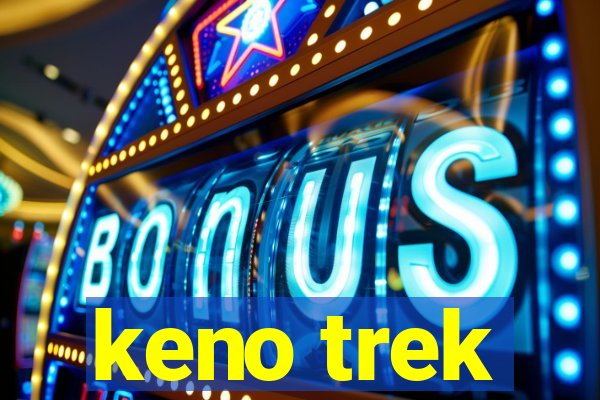 keno trek