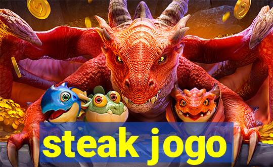 steak jogo