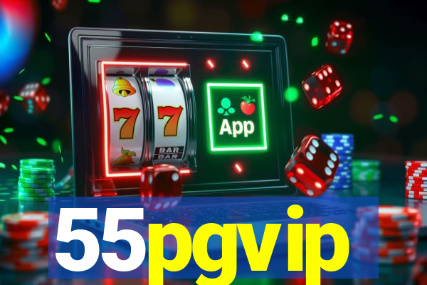 55pgvip