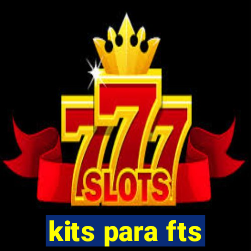 kits para fts