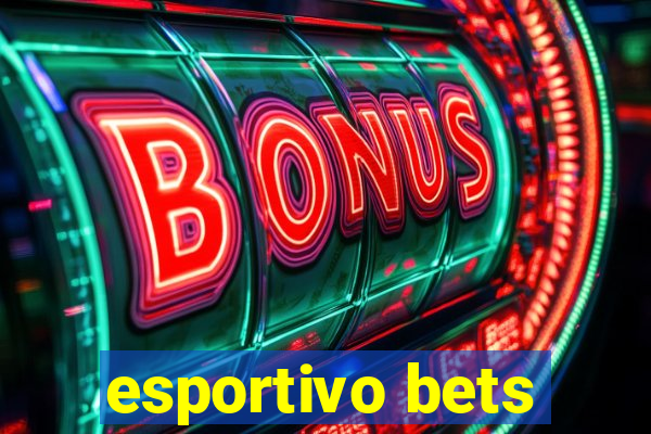 esportivo bets